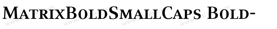 MatrixBoldSmallCaps Bold字体转换